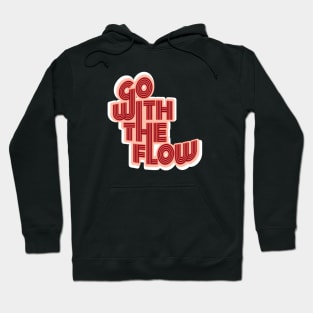 Go With The Flow Hoodie